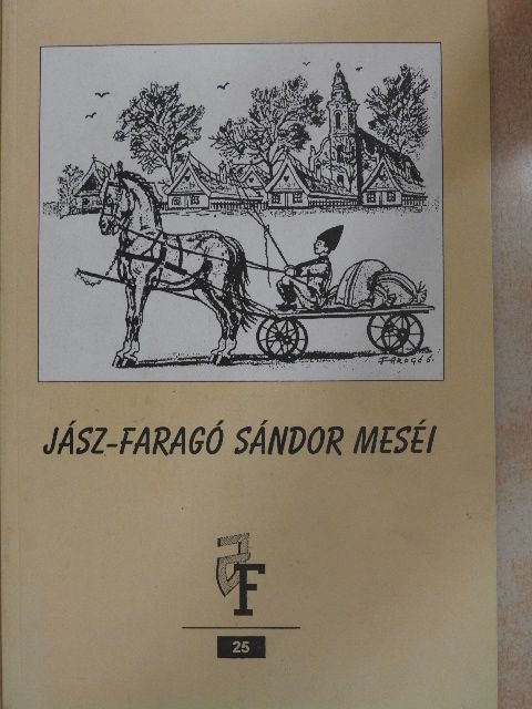 Jász-Faragó Sándor - Jász-Faragó Sándor meséi [antikvár]
