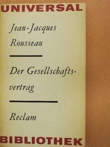 Jean-Jacques Rousseau - Der Gesellschafts-Vertrag [antikvár]