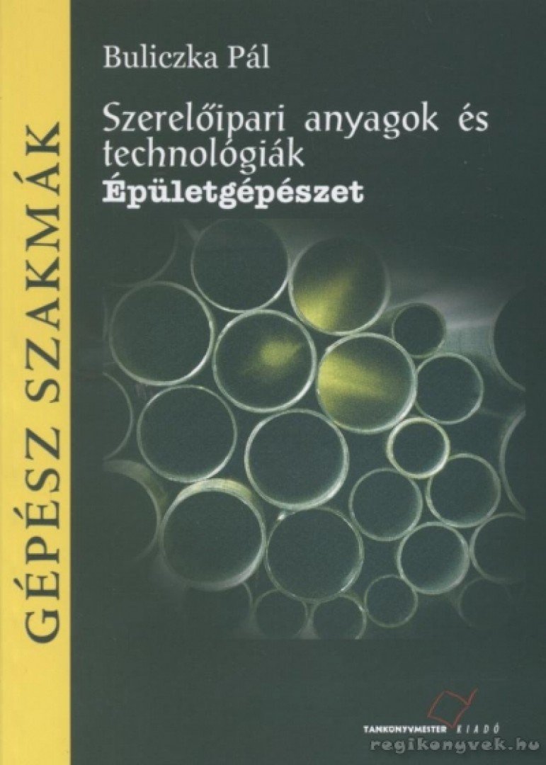 BULICZKA PÁL - Szerelőipari anyagok és technológiák [antikvár]