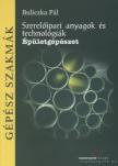 BULICZKA PÁL - Szerelőipari anyagok és technológiák [antikvár]