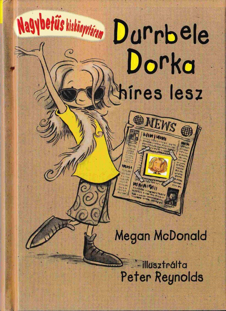 Megan McDonald - Durrbele Dorka híres lesz [antikvár]