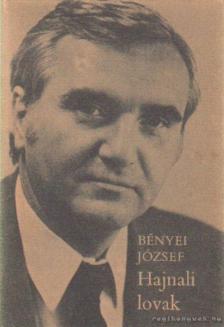 BÉNYEI JÓZSEF - Hajnali lovak [antikvár]