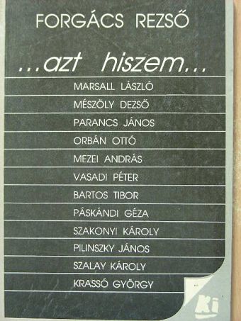 Forgács Rezső - ...Azt hiszem... [antikvár]