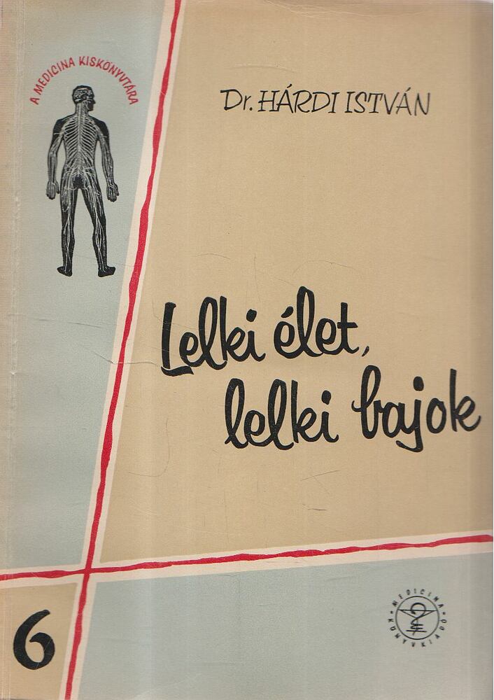 Dr. Hárdi István - Lelki élet, lelki bajok [antikvár]