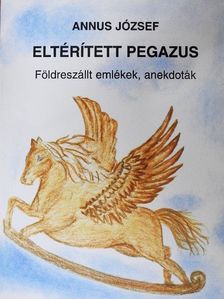 Annus József - Eltérített pegazus [antikvár]
