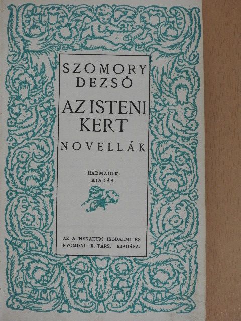 Szomory Dezső - Az isteni kert [antikvár]