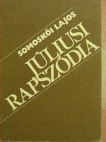 Somoskői Lajos - Júliusi rapszódia [antikvár]