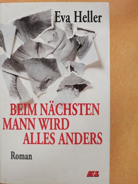 Eva Heller - Beim nächsten Mann wird alles anders [antikvár]