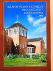 Az Apor Vilmos Katolikus Iskolaközpont emlékalbuma 2008 [antikvár]