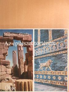 Hajnóczi Gyula - Az építészet története - Ókor [antikvár]
