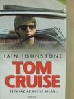 Iain Johnstone - Tom Cruise [antikvár]