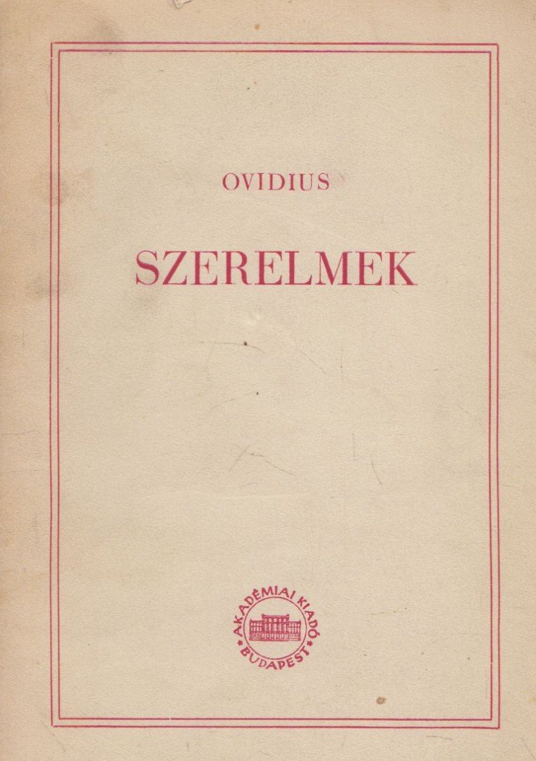 Ovidius Naso, Publius - Szerelmek [antikvár]