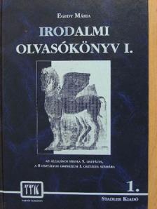 Egedy Mária - Irodalmi olvasókönyv I. [antikvár]