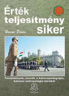 Harai Dénes - Érték, teljesítmény, siker [antikvár]