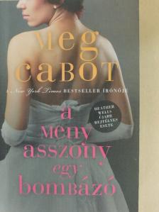 Meg Cabot - A menyasszony egy bombázó [antikvár]