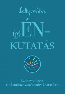 (g)ÉNkutatás - Lelki wellness tudományosan és szórakoztatóan