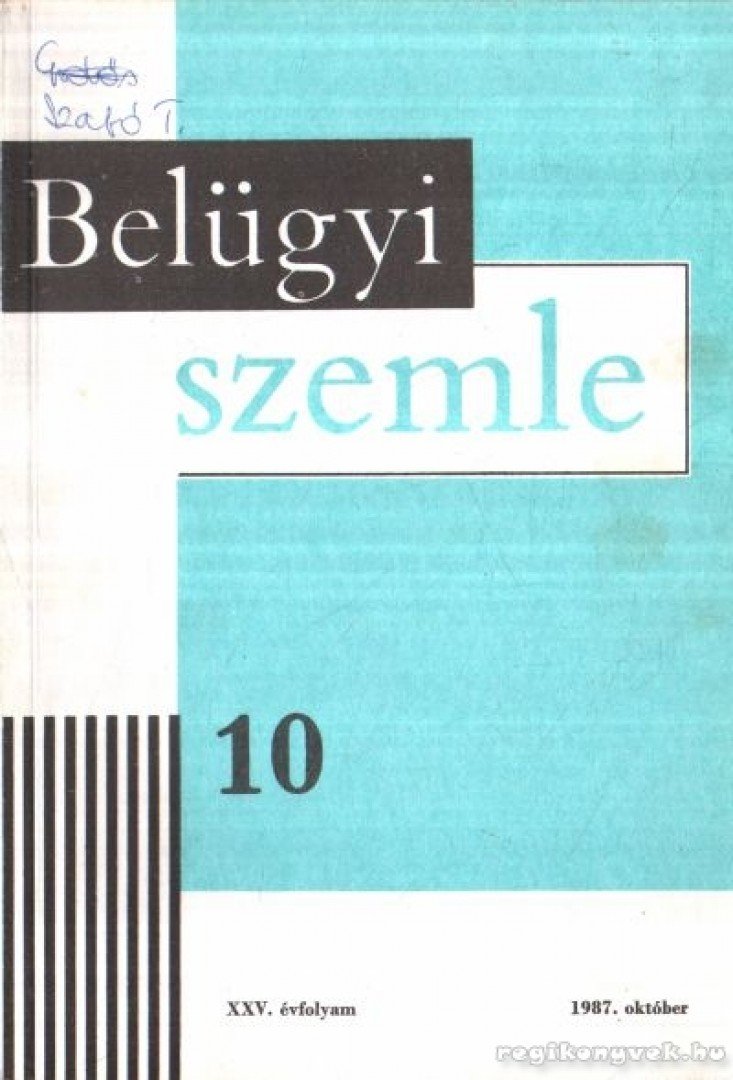 Dr. Finszter Géza (főszerk.) - Belügyi szemle XXV. évfolyam 1987/10. október [antikvár]
