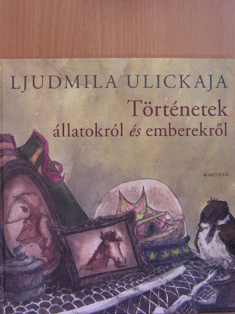 Ljudmila Ulickaja - Történetek állatokról és emberekről [antikvár]