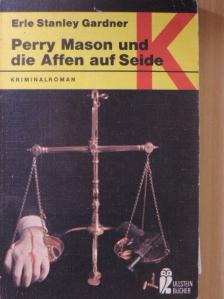 Erle Stanley Gardner - Perry Mason und die Affen auf Seide [antikvár]