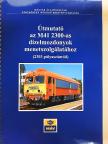 Mezei István - Útmutató az M41 2300-as dízelmozdonyok menetszolgálatához [antikvár]