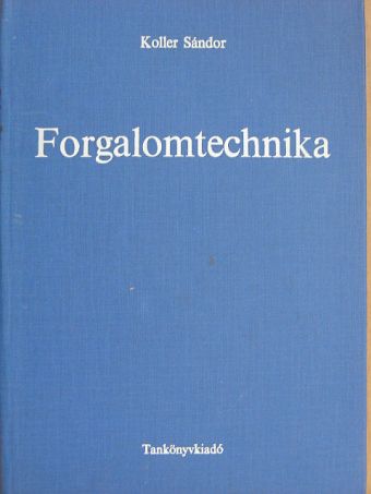 Dr. Koller Sándor - Forgalomtechnika [antikvár]