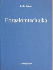 Dr. Koller Sándor - Forgalomtechnika [antikvár]