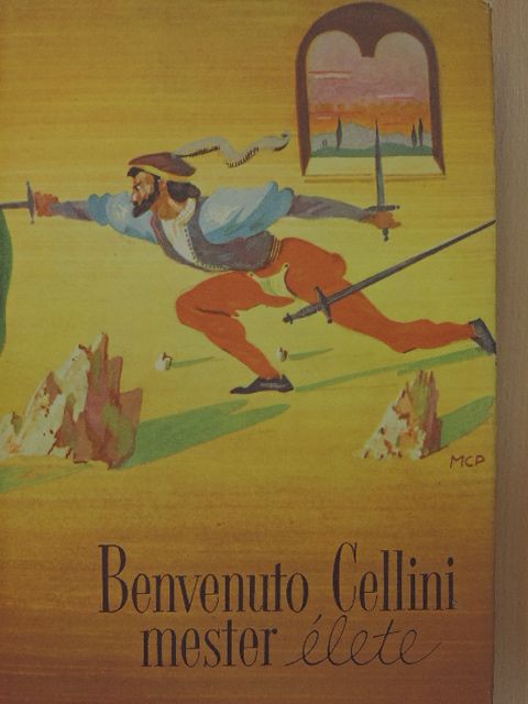 Benvenuto Cellini - Benvenuto Cellini mester élete [antikvár]