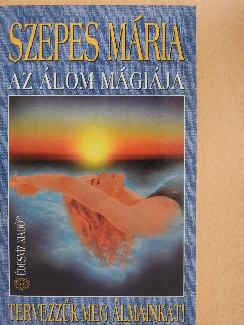Szepes Mária - Az álom mágiája [antikvár]