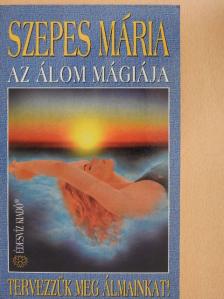Szepes Mária - Az álom mágiája [antikvár]