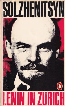 Solzhenitsyn, Alexander - Lenin in Zürich [antikvár]