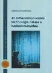 Haig Zsolt, Kovács László, Munk Sándor, Ványa László - Az infokommunikációs technológia hatása a hadtudományokra [antikvár]