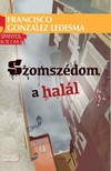 Francisco González Ledesma - Szomszédom a halál [eKönyv: epub, mobi]