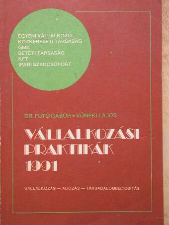 Dr. Futó Gábor - Vállalkozási praktikák 1991. [antikvár]