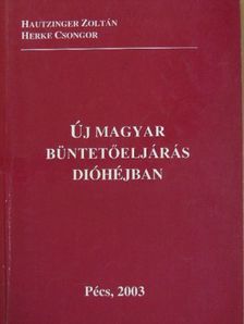 Hautzinger Zoltán - Új magyar büntetőeljárás dióhéjban [antikvár]