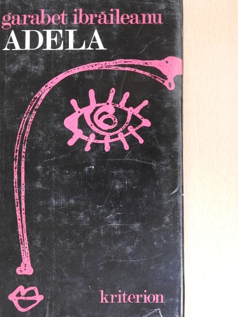 Garabet Ibraileanu - Adela [antikvár]