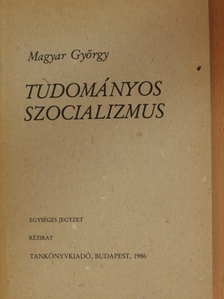 Magyar György - Tudományos szocializmus [antikvár]