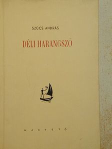 Szűcs András - Déli harangszó [antikvár]