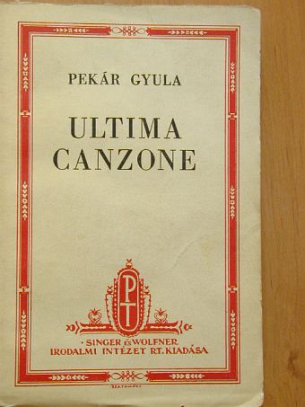 Pekár Gyula - Ultima Canzone [antikvár]