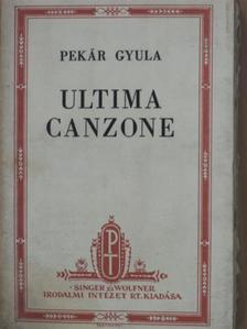 Pekár Gyula - Ultima Canzone [antikvár]