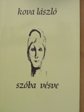 Kova László - Szóba vésve [antikvár]