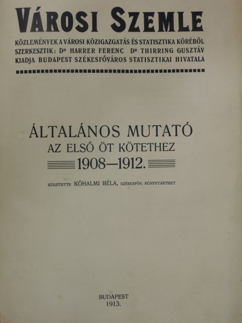 Városi Szemle - Általános mutató az első öt kötethez 1908-1912. [antikvár]