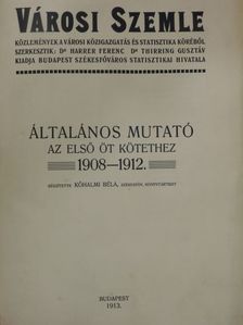 Városi Szemle - Általános mutató az első öt kötethez 1908-1912. [antikvár]