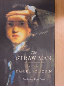 Daniel Poliquin - The Straw Man [antikvár]
