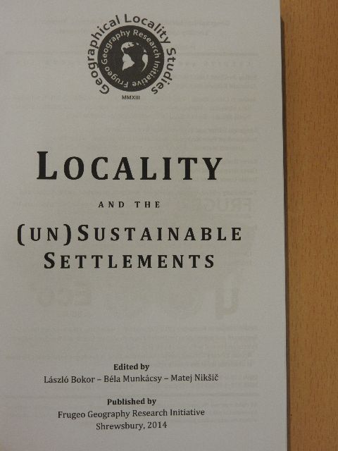 Borsos Béla - Locality and the (un)Sustainable Settlements [antikvár]