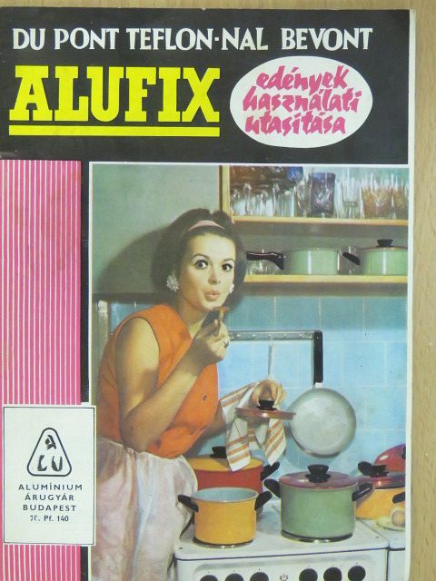 Du pont teflon-nal bevont Alufix edények használati utasítása [antikvár]