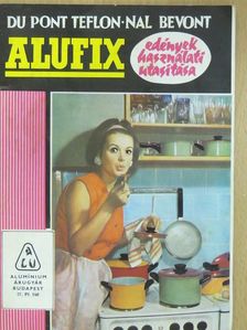 Du pont teflon-nal bevont Alufix edények használati utasítása [antikvár]