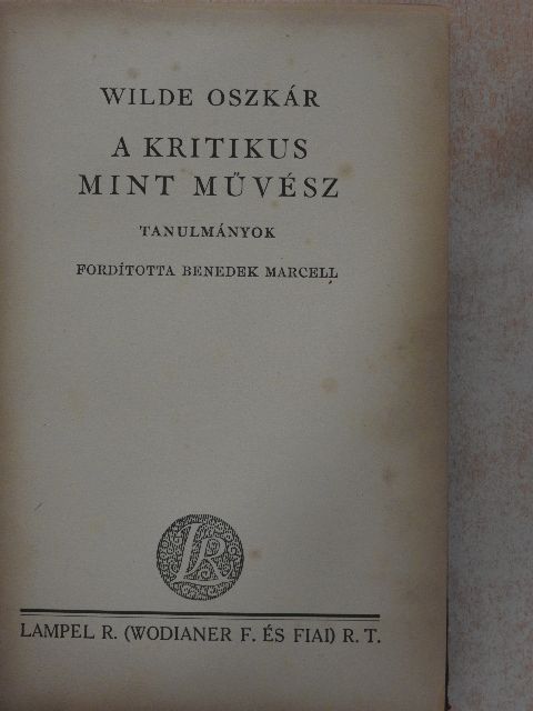 Wilde Oszkár - A kritikus mint művész [antikvár]