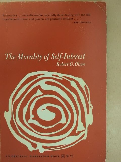 Robert G. Olson - The Morality of Self-Interest [antikvár]
