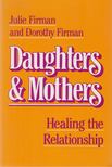 Firman, Julie, Firman, Dorothy - Daughters & Mothers [antikvár]
