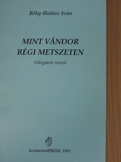 Béky-Halász Iván - Mint vándor régi metszeten [antikvár]